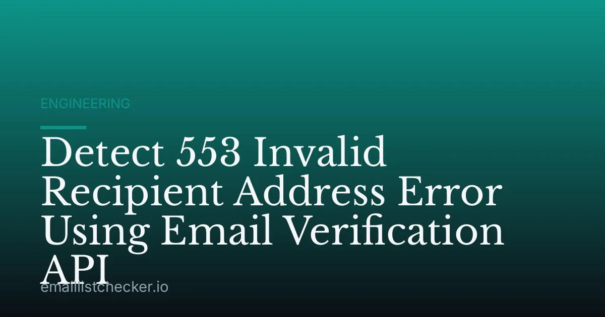 Detect 553 Invalid Recipient Address Error Using Email Verification API