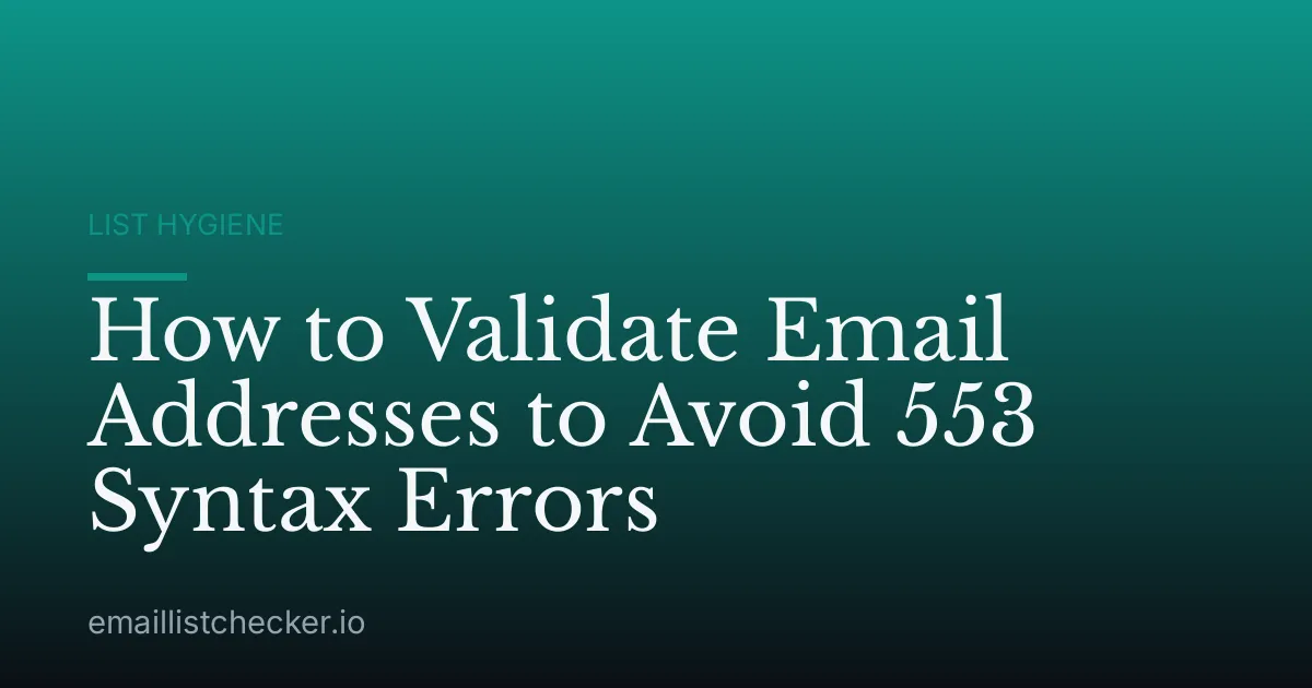 How to Validate Email Addresses to Avoid 553 Syntax Errors