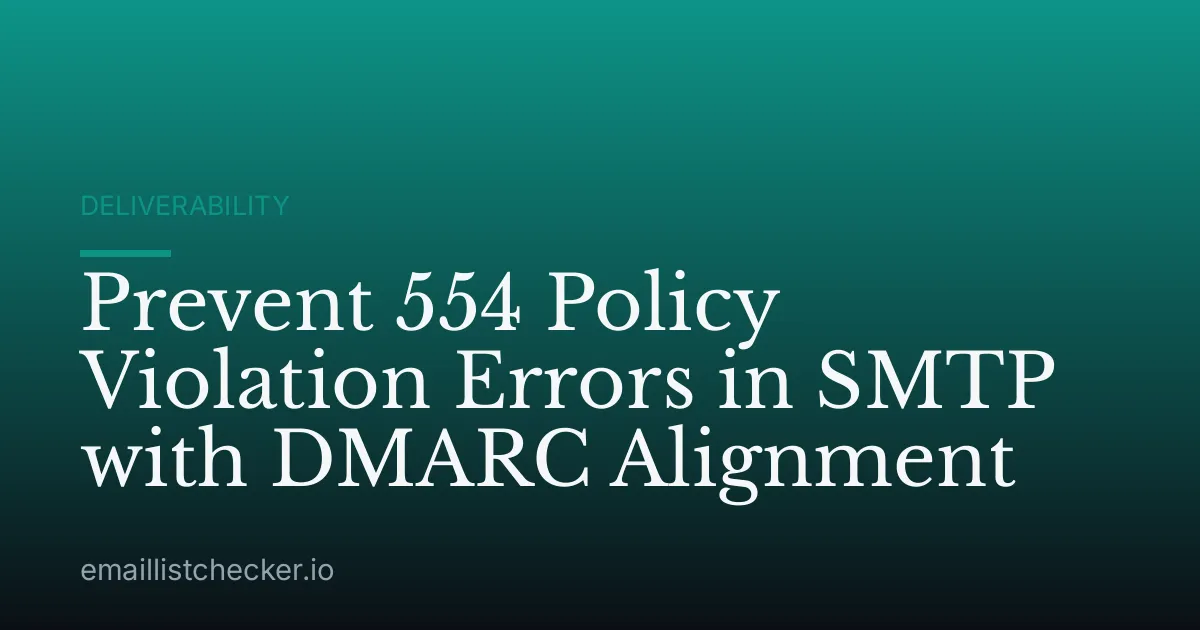 Prevent 554 Policy Violation Errors in SMTP with DMARC Alignment