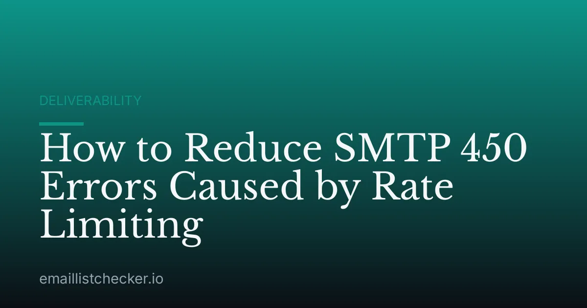 How to Reduce SMTP 450 Errors Caused by Rate Limiting