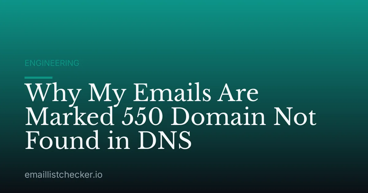 Why My Emails Are Marked 550 Domain Not Found in DNS
