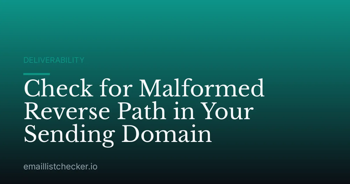 Check for Malformed Reverse Path in Your Sending Domain