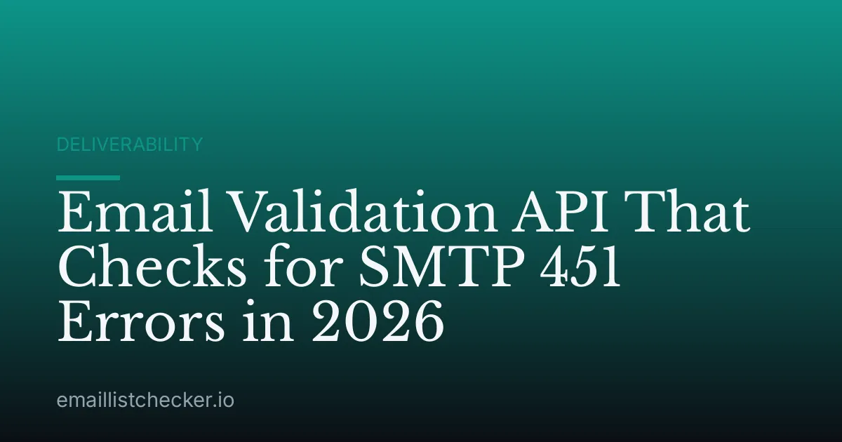 Email Validation API That Checks for SMTP 451 Errors in 2026