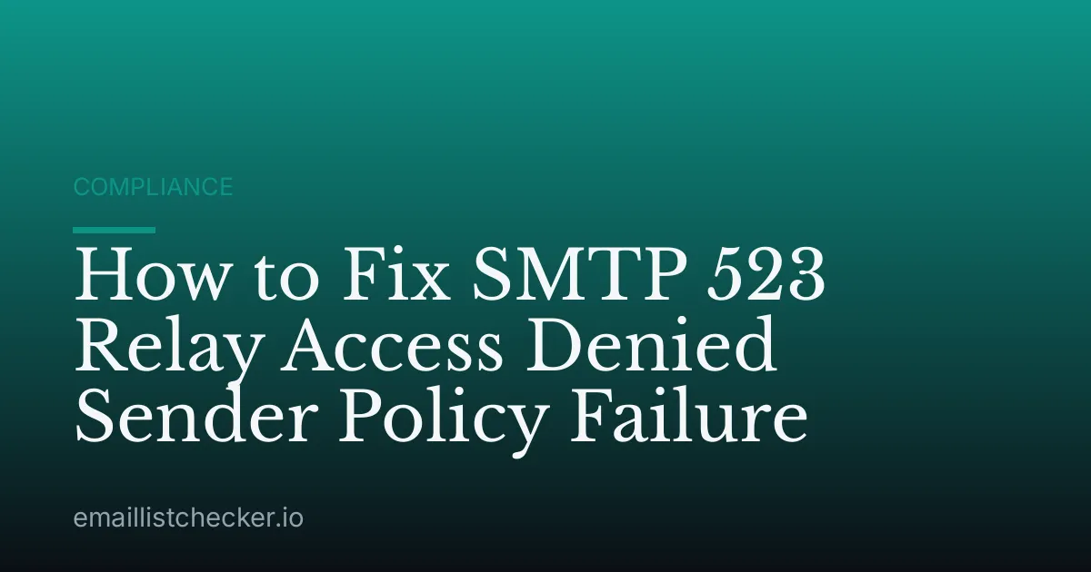 How to Fix SMTP 523 Relay Access Denied Sender Policy Failure