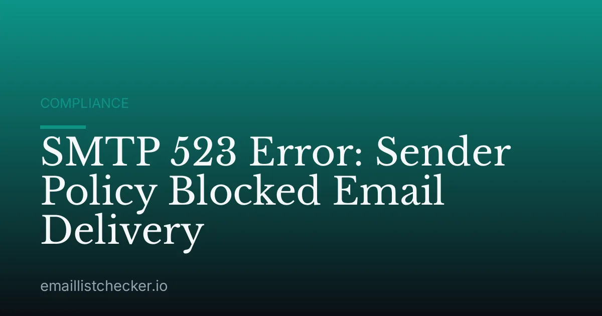 SMTP 523 Error: Sender Policy Blocked Email Delivery