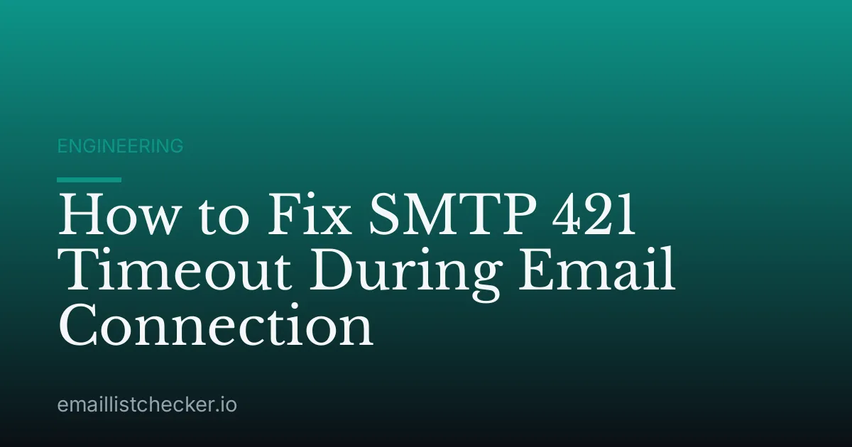 How to Fix SMTP 421 Timeout During Email Connection