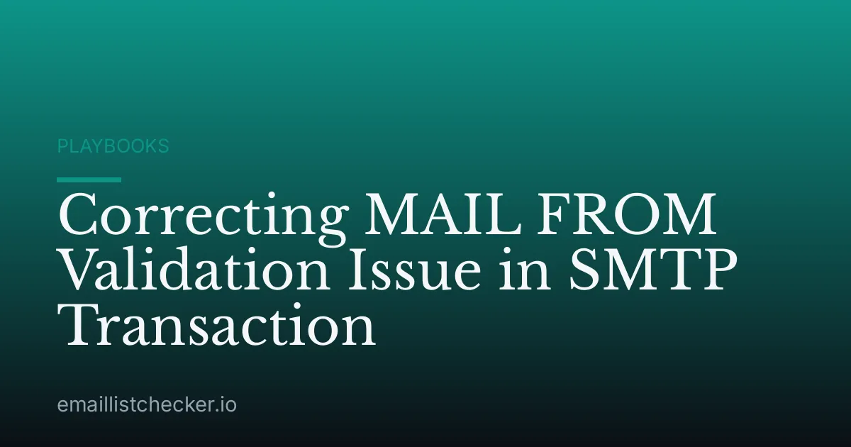 Correcting MAIL FROM Validation Issue in SMTP Transaction