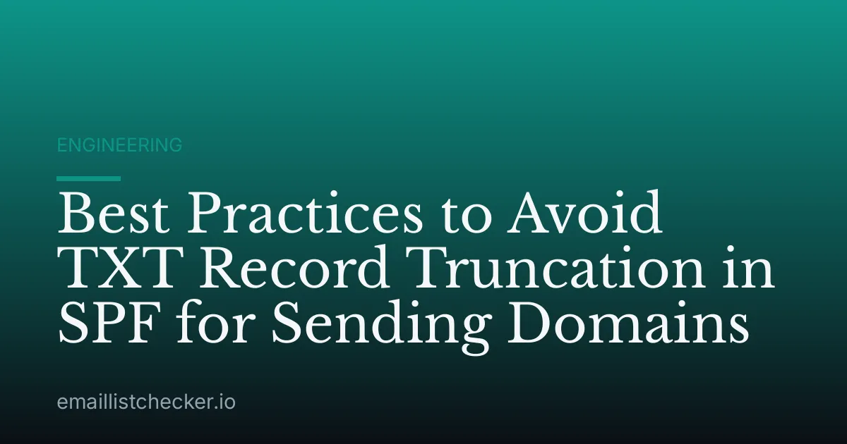Best Practices to Avoid TXT Record Truncation in SPF for Sending Domains