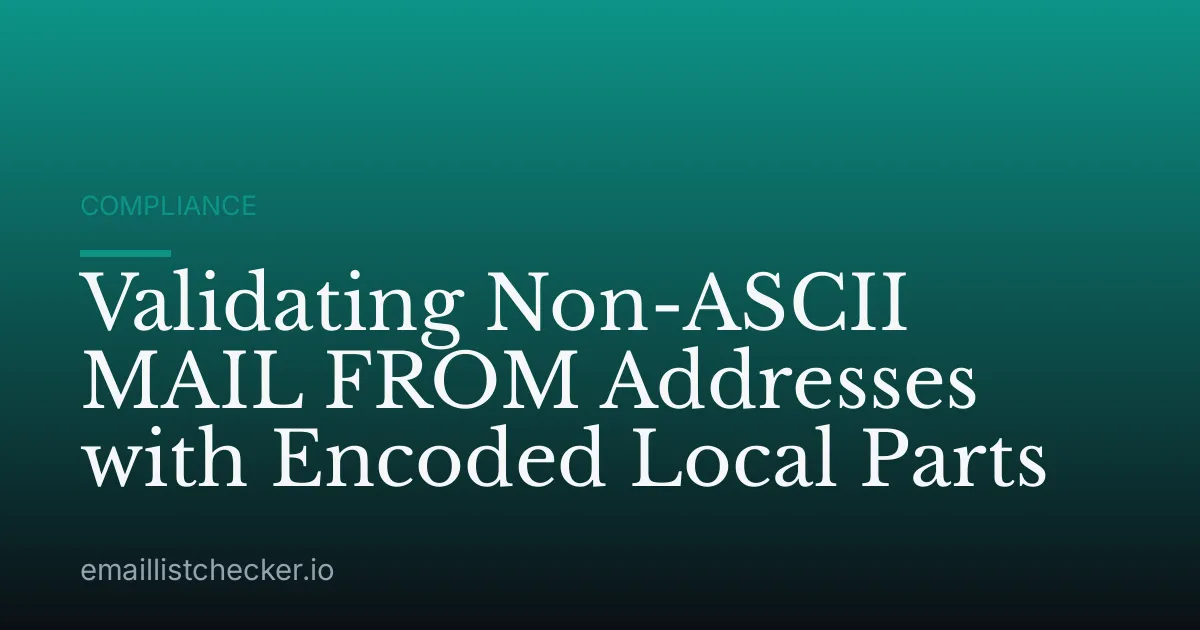 Validating Non-ASCII MAIL FROM Addresses with Encoded Local Parts