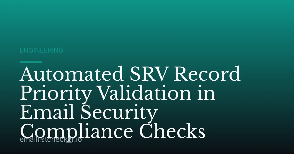 Automated SRV Record Priority Validation in Email Security Compliance Checks