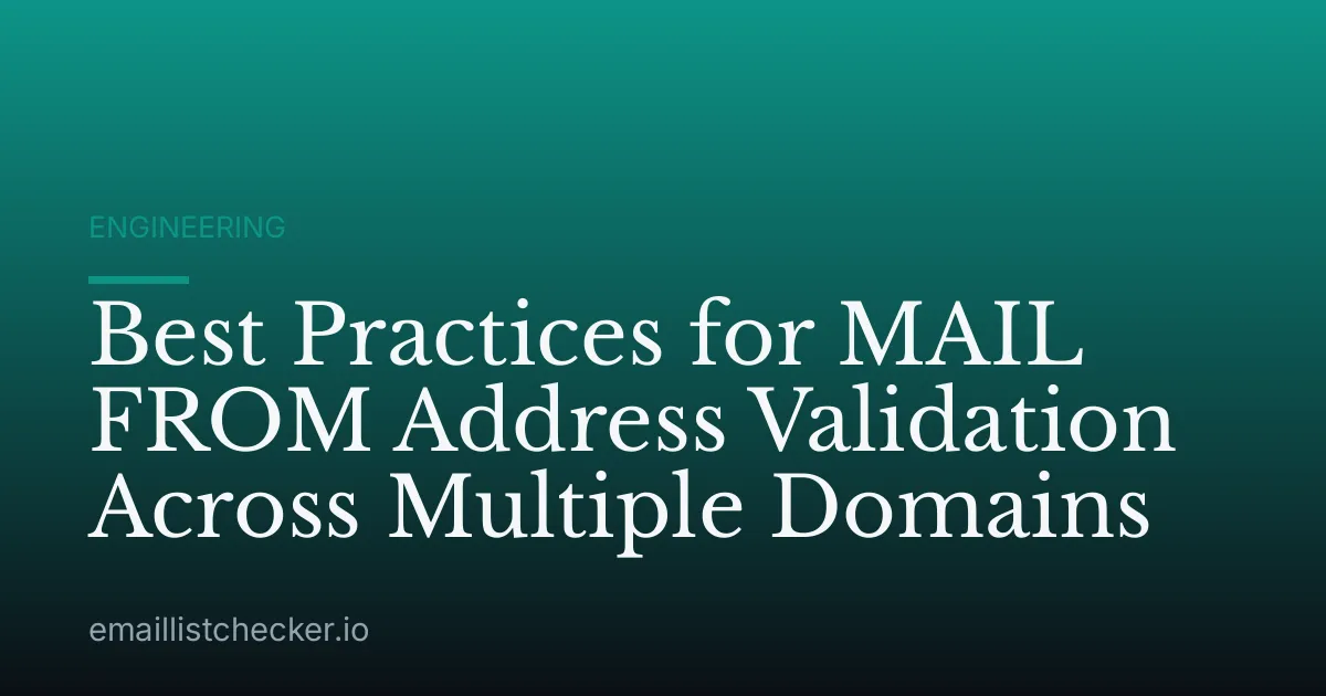 Best Practices for MAIL FROM Address Validation Across Multiple Domains