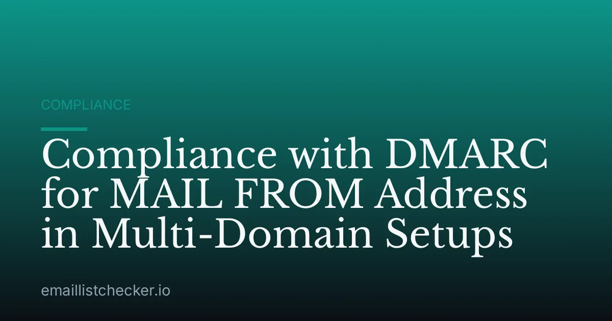 Compliance with DMARC for MAIL FROM Address in Multi-Domain Setups