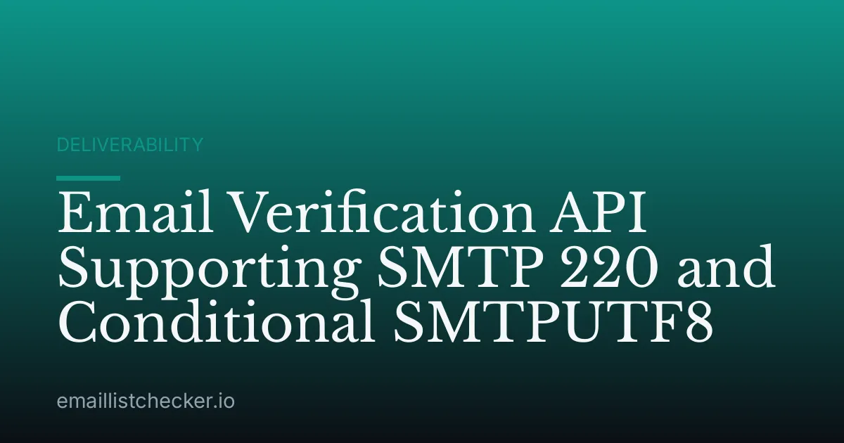 Email Verification API Supporting SMTP 220 and Conditional SMTPUTF8