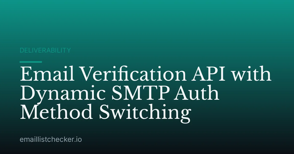 Email Verification API with Dynamic SMTP Auth Method Switching
