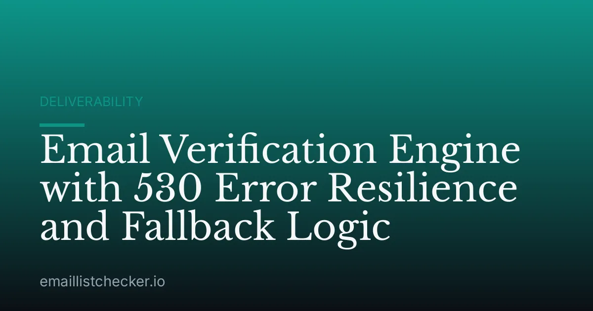 Email Verification Engine with 530 Error Resilience and Fallback Logic