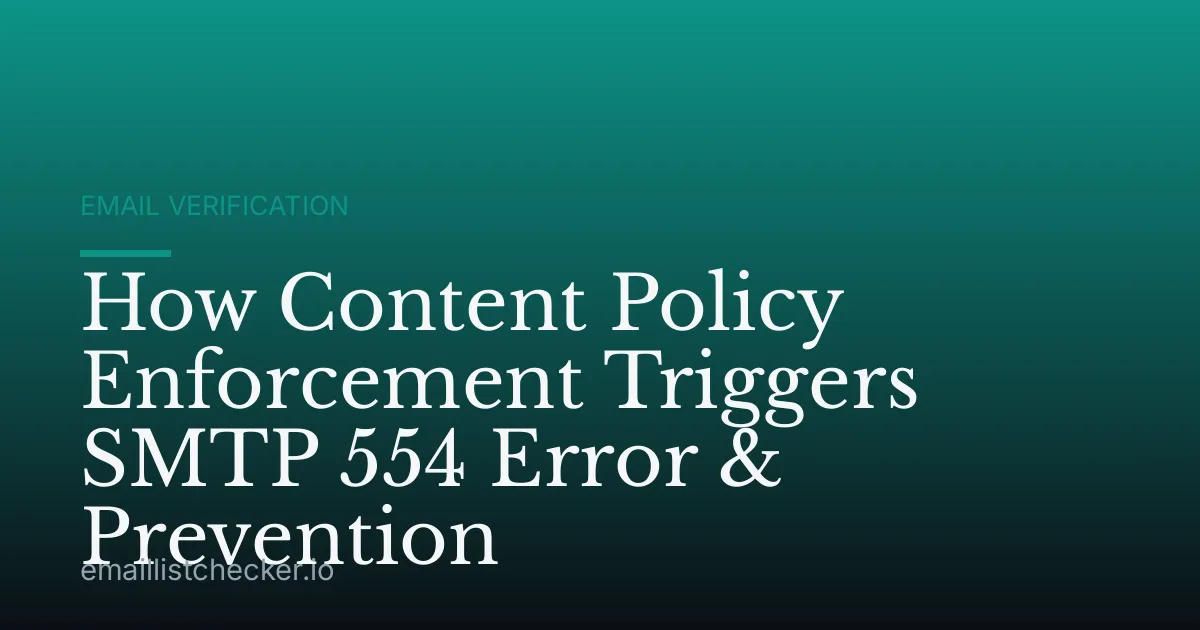 How Content Policy Enforcement Triggers SMTP 554 Error & Prevention
