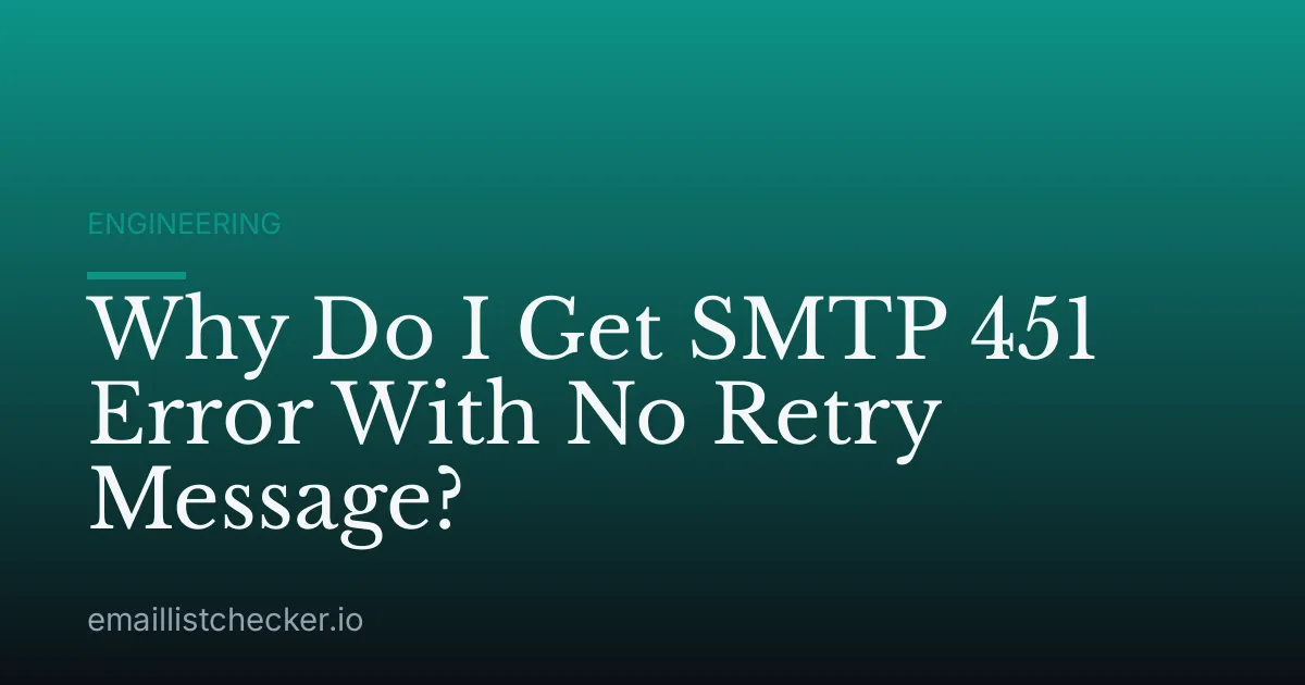 Why Do I Get SMTP 451 Error With No Retry Message?