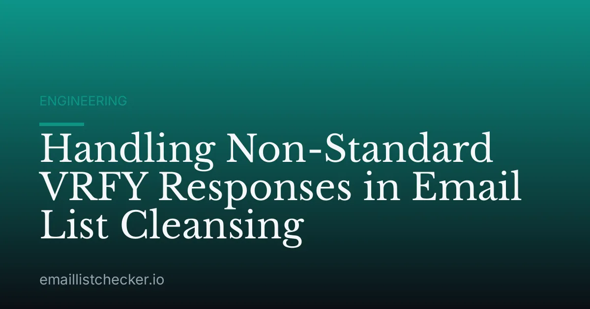 Handling Non-Standard VRFY Responses in Email List Cleansing