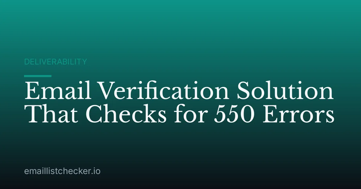 Email Verification Solution That Checks for 550 Errors