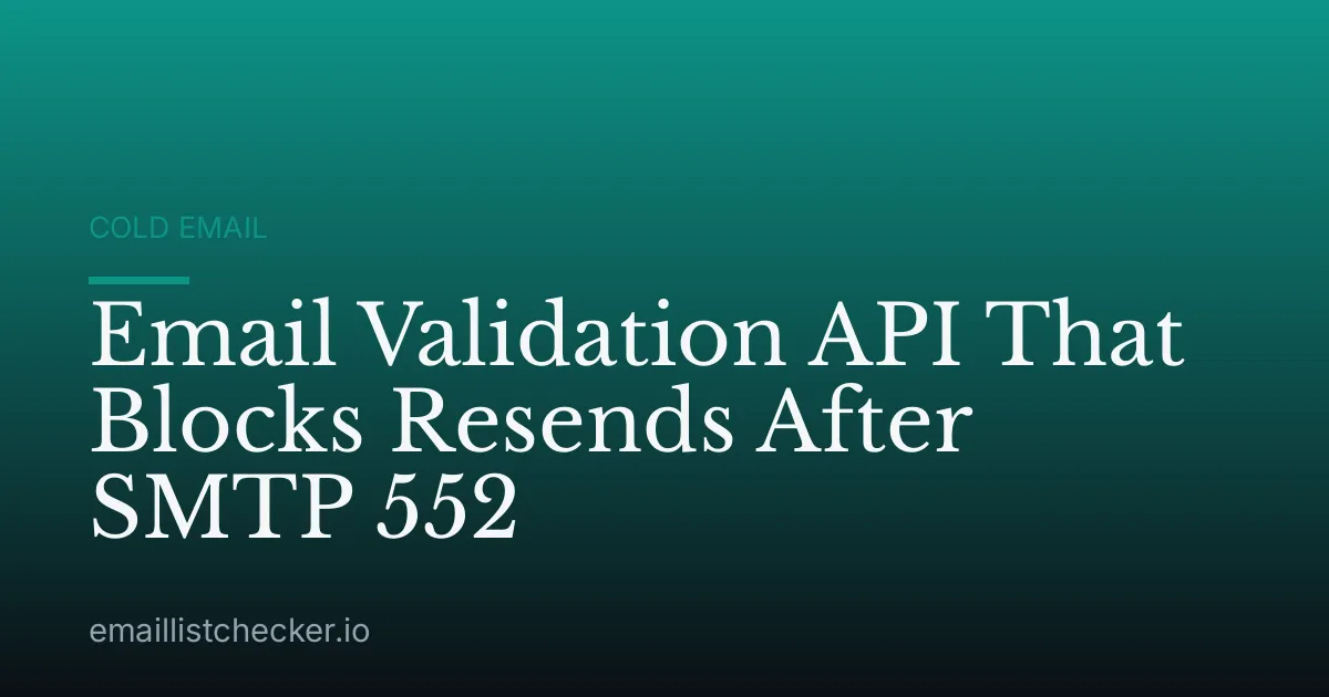 Email Validation API That Blocks Resends After SMTP 552