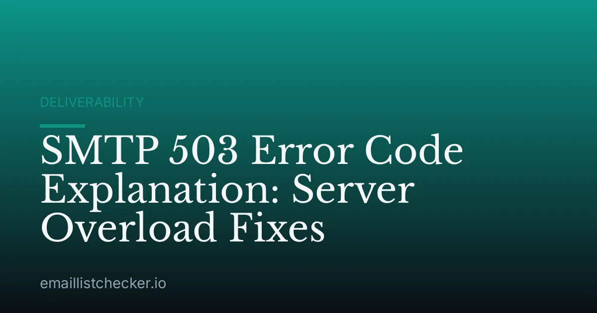 SMTP 503 Error Code Explanation: Server Overload Fixes
