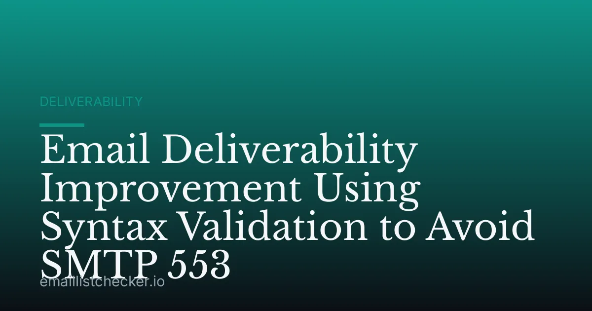 Email Deliverability Improvement Using Syntax Validation to Avoid SMTP 553