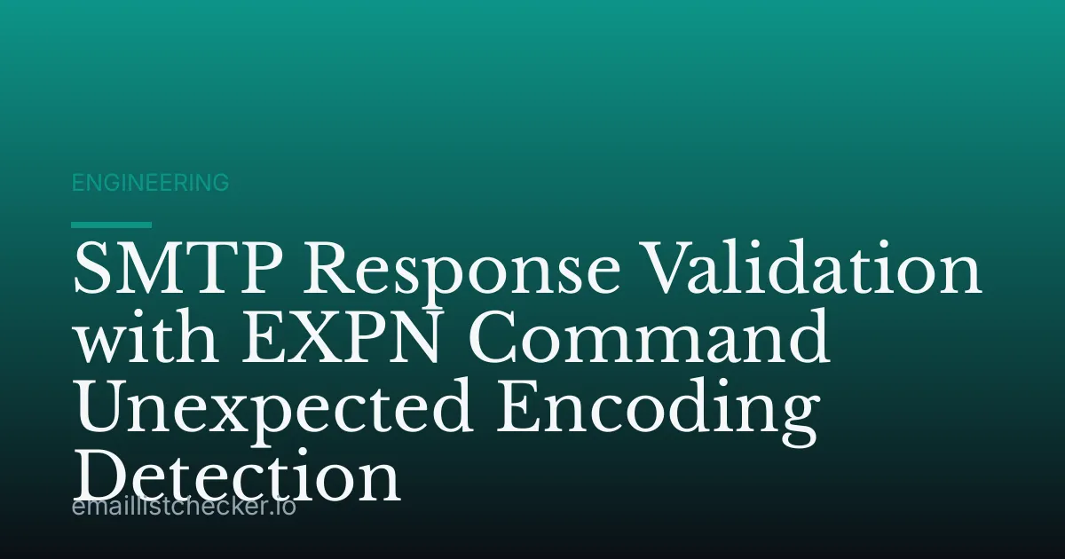 SMTP Response Validation with EXPN Command Unexpected Encoding Detection
