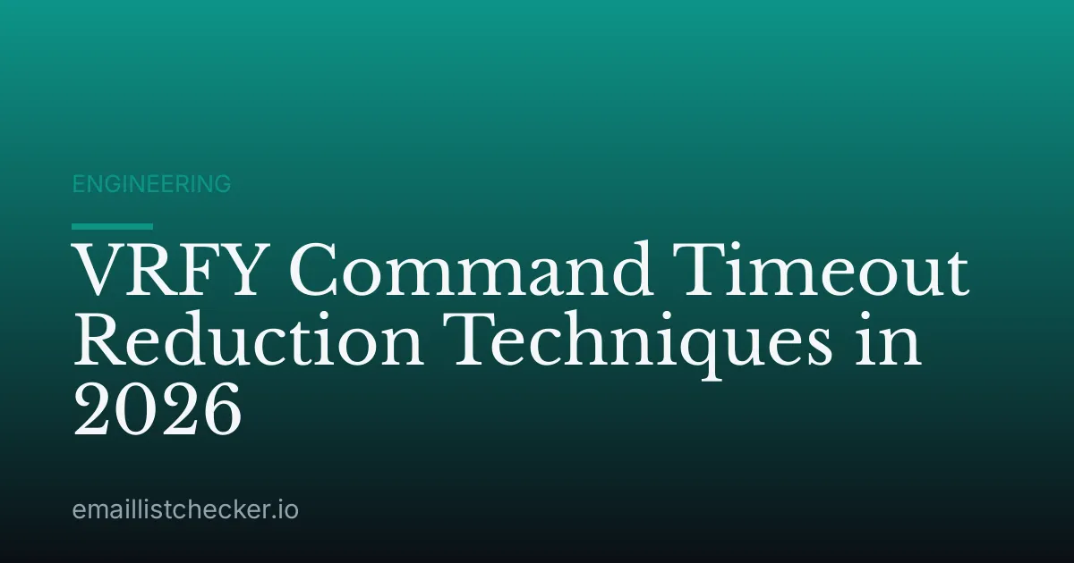 VRFY Command Timeout Reduction Techniques in 2026