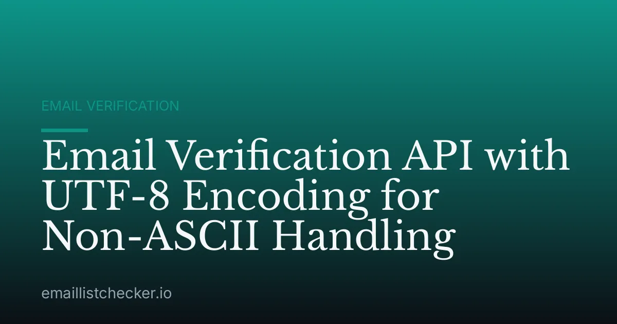 Email Verification API with UTF-8 Encoding for Non-ASCII Handling