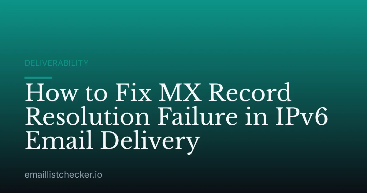 How to Fix MX Record Resolution Failure in IPv6 Email Delivery