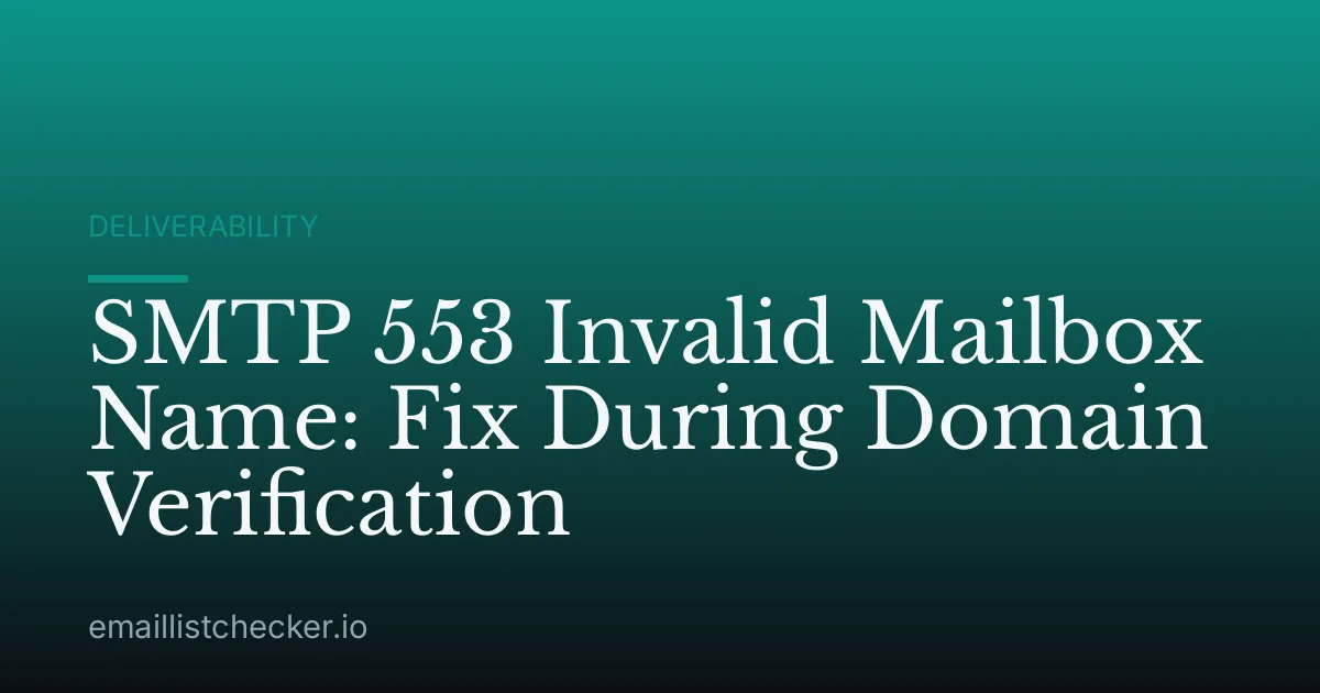 SMTP 553 Invalid Mailbox Name: Fix During Domain Verification