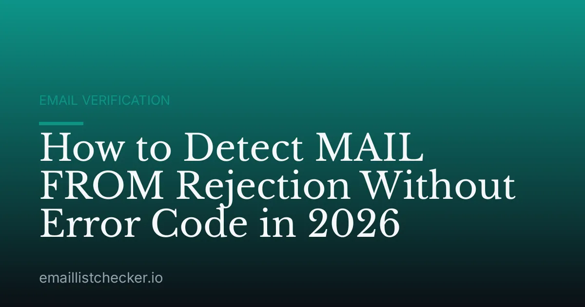 How to Detect MAIL FROM Rejection Without Error Code in 2026