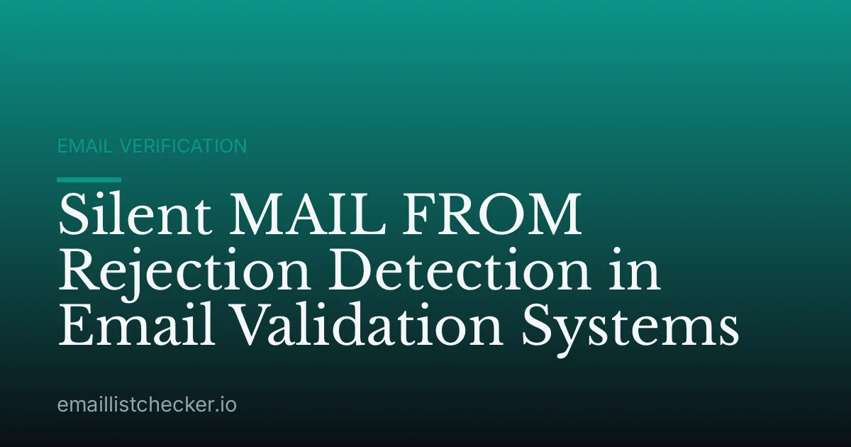 Silent MAIL FROM Rejection Detection in Email Validation Systems