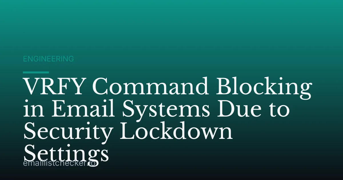 VRFY Command Blocking in Email Systems Due to Security Lockdown Settings