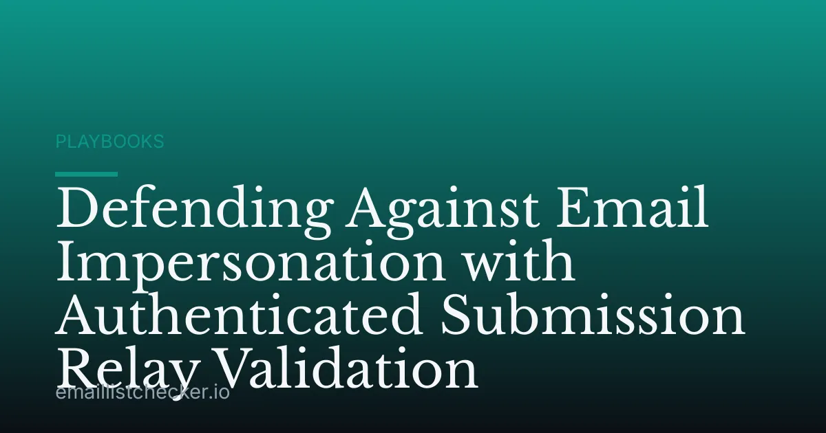 Defending Against Email Impersonation with Authenticated Submission Relay Validation