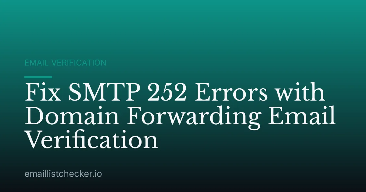 Fix SMTP 252 Errors with Domain Forwarding Email Verification