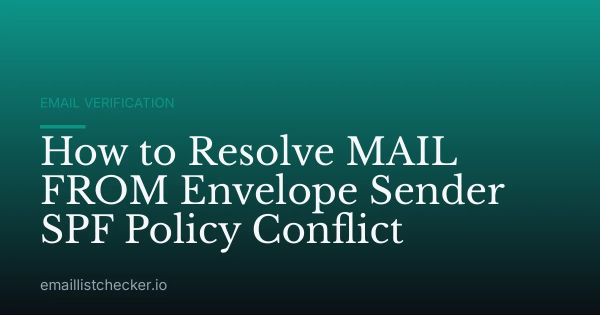 How to Resolve MAIL FROM Envelope Sender SPF Policy Conflict