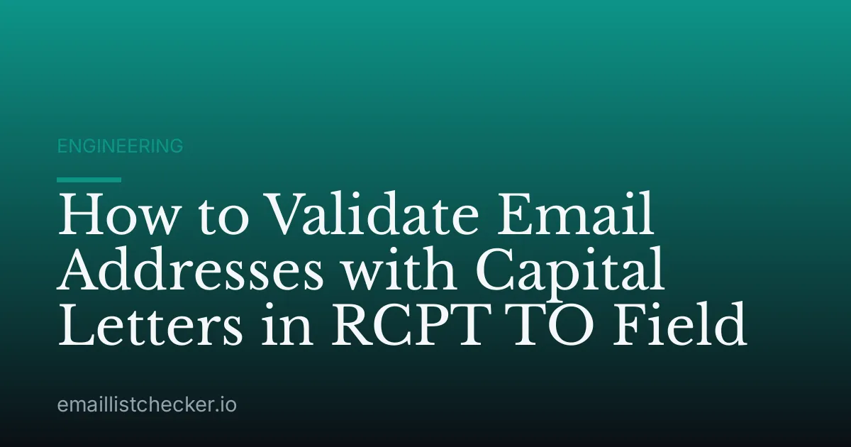 How to Validate Email Addresses with Capital Letters in RCPT TO Field