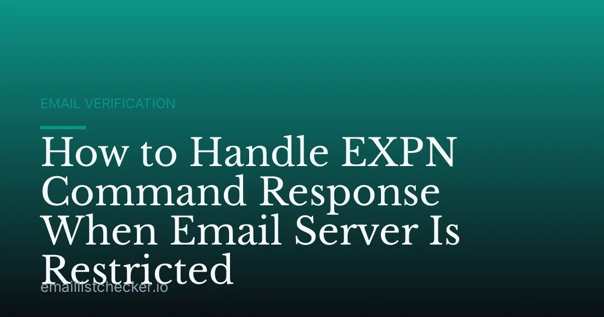 How to Handle EXPN Command Response When Email Server Is Restricted