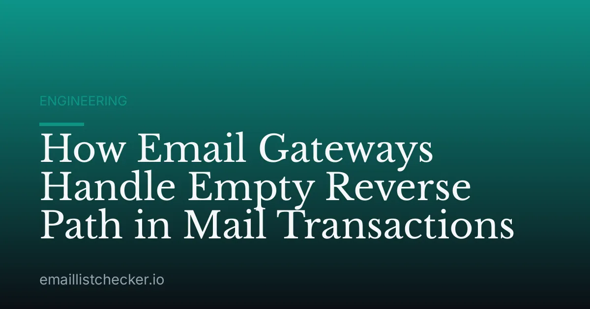 How Email Gateways Handle Empty Reverse Path in Mail Transactions