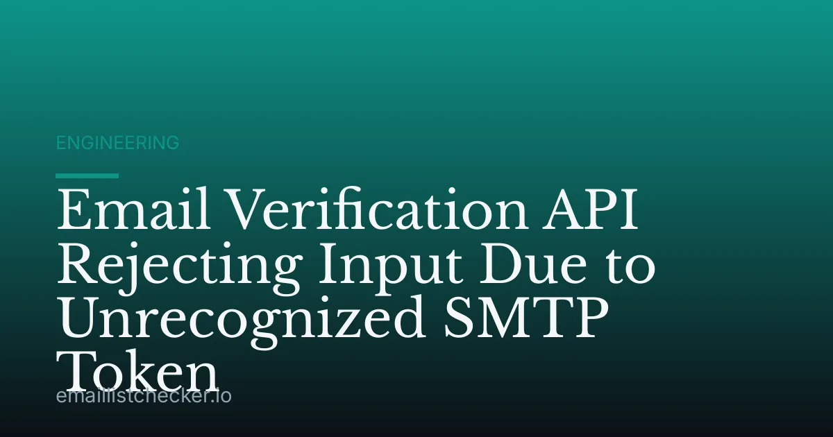 Email Verification API Rejecting Input Due to Unrecognized SMTP Token