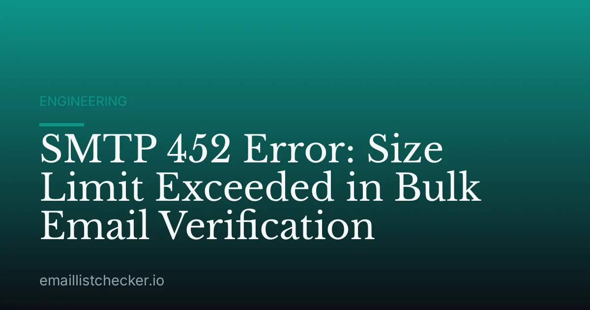 SMTP 452 Error: Size Limit Exceeded in Bulk Email Verification