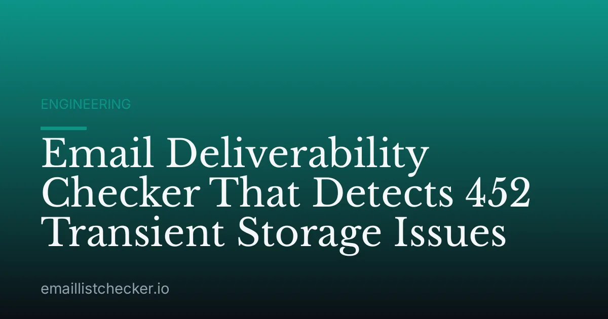 Email Deliverability Checker That Detects 452 Transient Storage Issues