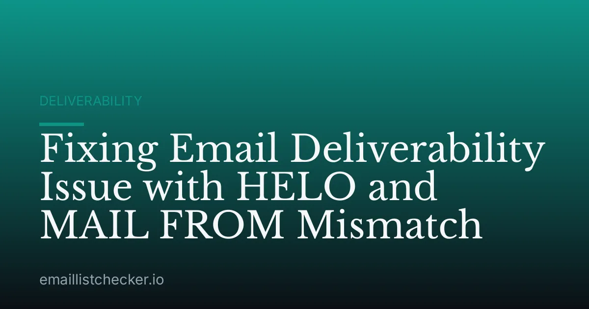 Fixing Email Deliverability Issue with HELO and MAIL FROM Mismatch