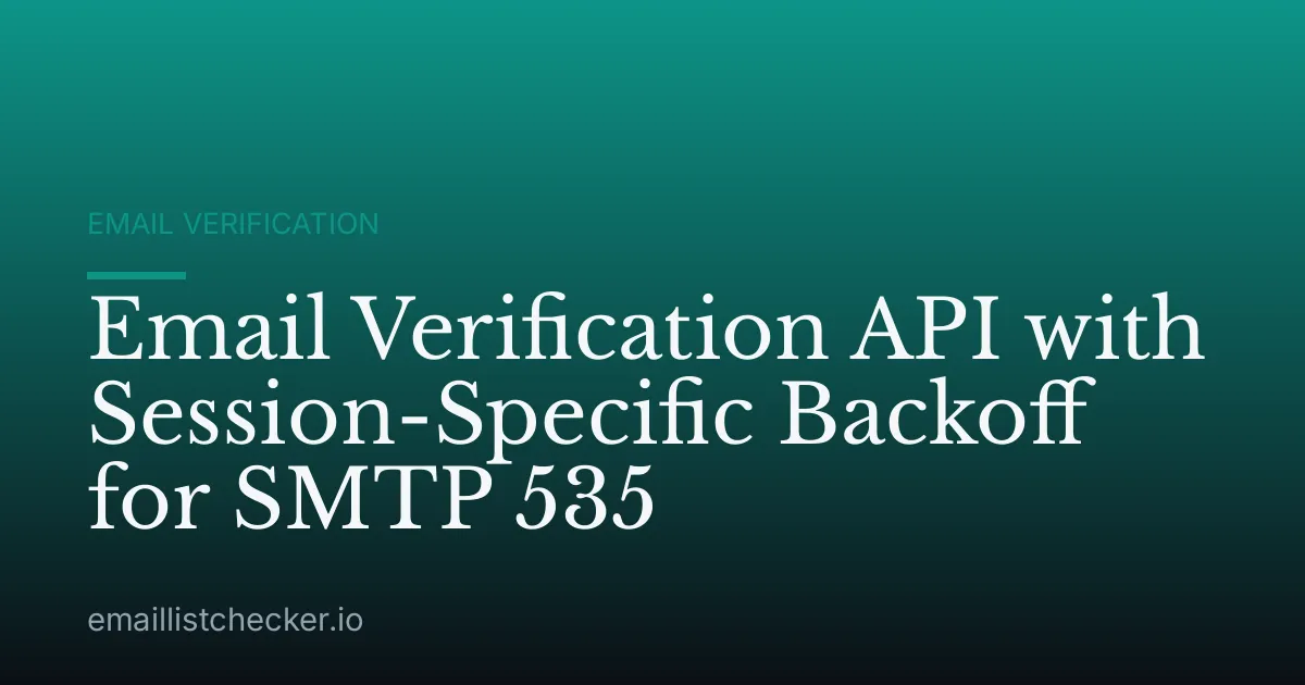 Email Verification API with Session-Specific Backoff for SMTP 535
