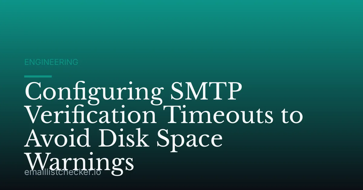 Configuring SMTP Verification Timeouts to Avoid Disk Space Warnings