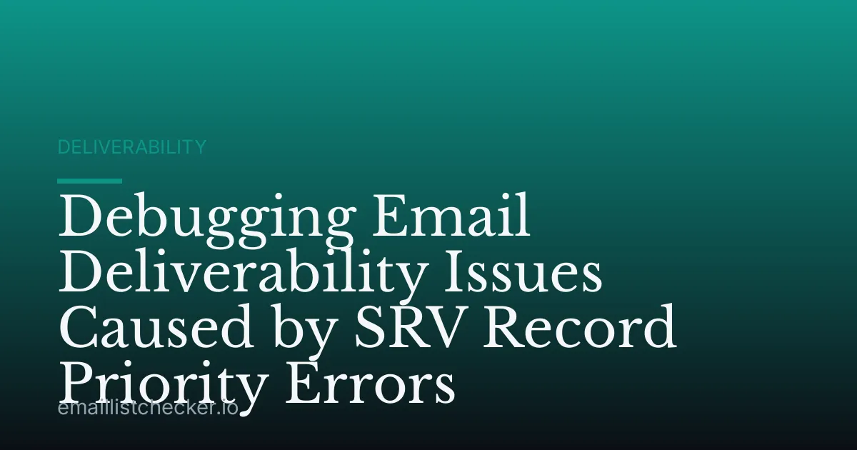 Debugging Email Deliverability Issues Caused by SRV Record Priority Errors