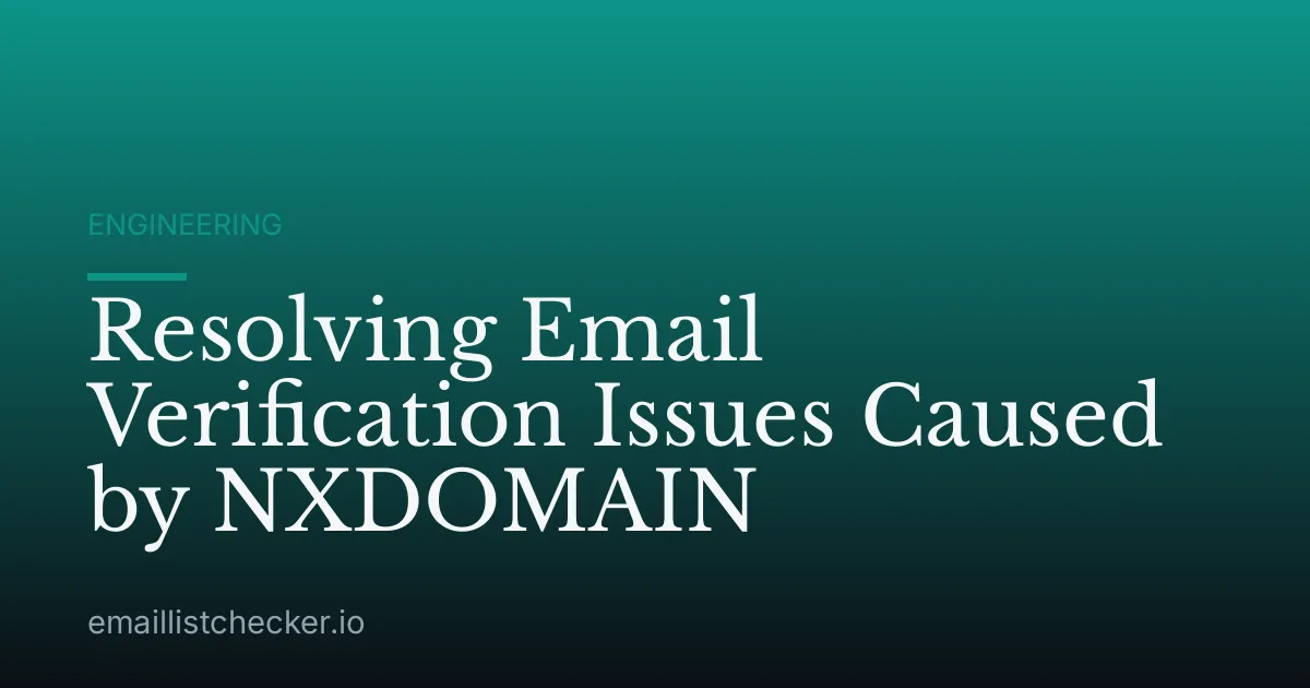 Resolving Email Verification Issues Caused by NXDOMAIN