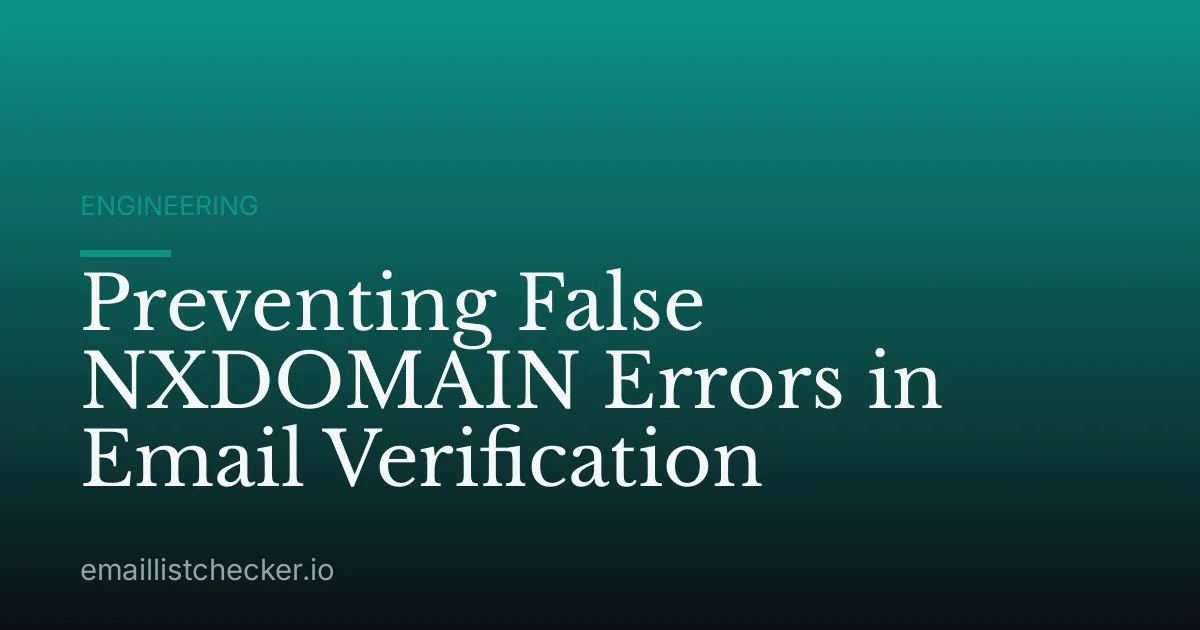 Preventing False NXDOMAIN Errors in Email Verification