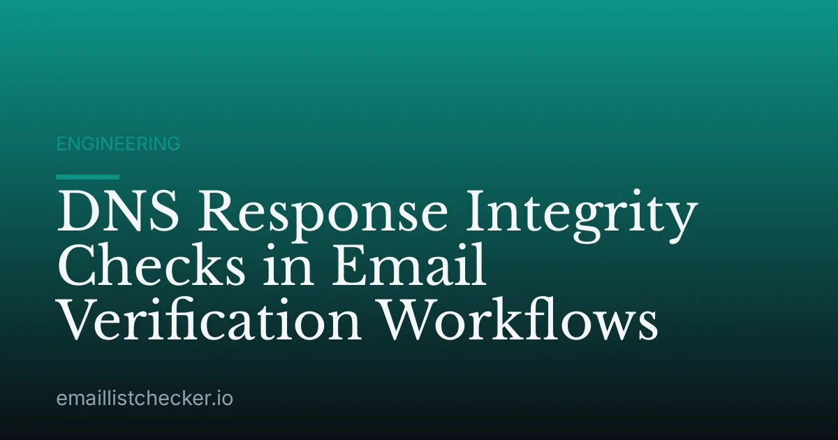 DNS Response Integrity Checks in Email Verification Workflows